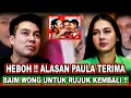Lagu Heboh || Paula Verhoeven Akhirnya Luluh \u0026 Terima Tawaran Baim Wong Untuk Rujuk Kembali !!