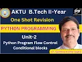UNIT-2 I ONE SHOT I Python Program Flow Control Conditional blocks I PYTHON I Gateway Classes I AKTU