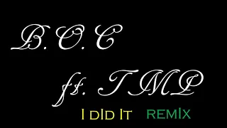 b o c ft tmp i did it remix 