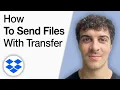 How to Send Files With Dropbox Transfer 2025 Full Guide