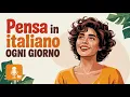 Download Lagu Train Your Brain to Think in Italian | Speak Fluently Without Translating | Italian Podcast