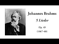 Brahms: 5 Lieder, Op. 49 (with Score)
