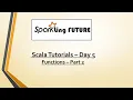Scala Tutorials - Day 5 Scala Functions