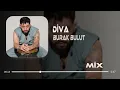 Burak Bulut - Diva (Berat Can Remix) Diva Bebeğim