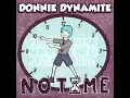 Donnie Dynamite - No Time