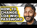 How to Change Cox Wifi Password full Guide