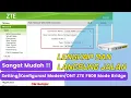 Lagu Sangat Mudah | Setting/Konfigurasi Modem/ONT ZTE F609 Mode Bridge