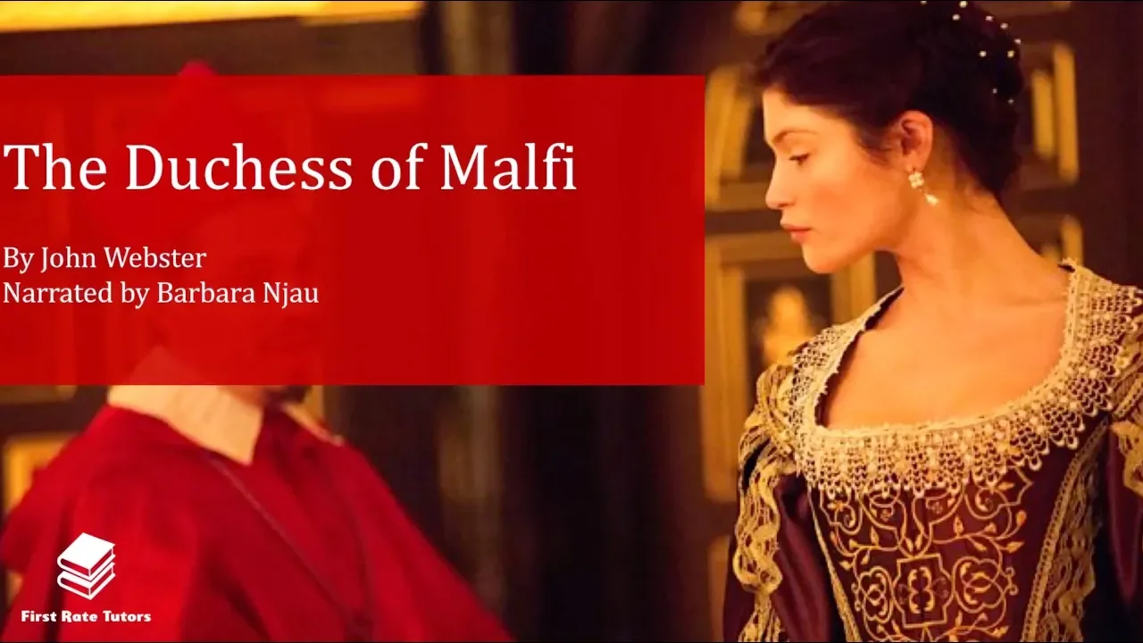 'The Duchess of Malfi' by John Webster: context, characters and themes! | Narrator: Barbara Njau