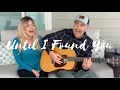Download Lagu Until I Found You Duet - Stephen Sanchez (JP Wilson Cover)