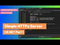 Create a Simple HTTPs Server Part 1 Visual C NET SSL Server