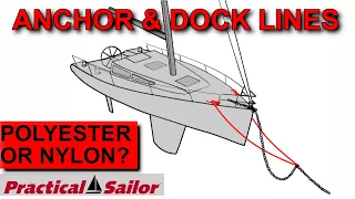 Dock and Anchor Lines – Polyester or Nylon?