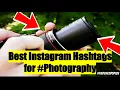 Best Instagram Hashtags for Photography - Top IG Tags for Photographers to Get Likes and Followers