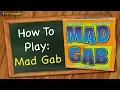 How to play Mad Gab