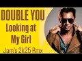 Download Lagu Double You - Looking at my Girl [Jam's 2k25 Rmx]