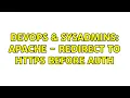 DevOps SysAdmins Apache - Redirect to https before AUTH 5 Solutions