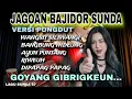 Lagu 🔥JAGONA BAJIDOR SUNDA🔥VERSI PONGDUT🔥GOYANG GIBRIGKEUN