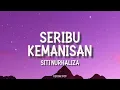 Siti Nurhaliza - Seribu Kemanisan (Lyric Video) Best Audio | 4k