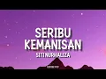 Download Lagu Siti Nurhaliza - Seribu Kemanisan (Lyric Video) Best Audio | 4k