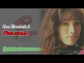 KAU MERUBAH SEGALANYA - FAUZIAH LATIFF (HIGH QUALITY AUDIO) WITH LYRIC  | LAGU WANITA 90AN