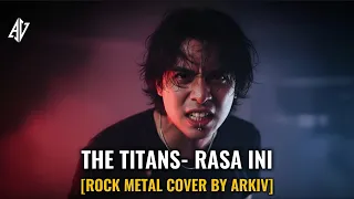 the titans rasa ini cover rock metal version cover by arkiv 
