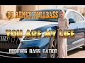 Lagu You Are My Life, DJ REMIX FULLBASS TERBARU 2025, Bomming Bass Nation