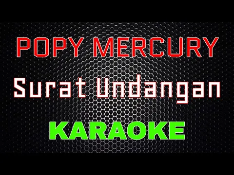 Download MP3 Poppy Mercury - Surat Undangan [Karaoke] | LMusical