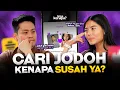 Lagu Kenapa Cari JODOH Itu Susah?! #TanyaKenapa