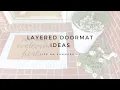 BEST LAYERED DOORMAT IDEAS