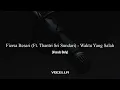 Fiersa Besari (Ft. Thantri Sri Sundari) - Waktu Yang Salah (Acapella/Vocals Only)