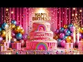 Happy Birthday To You 2025 🎂 | The Most Viral Birthday Beat 🌈