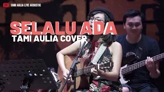 selalu ada blackout tami aulia cover 