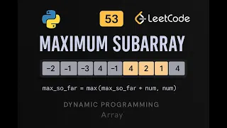 LeetCode 53 Maximum Subarray Python Solution Kadane s Algorithm