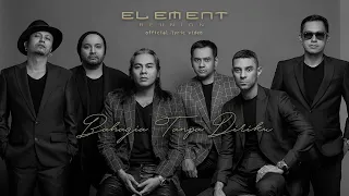 element reunion bahagia tanpa diriku official lyric video 