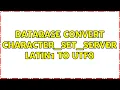Database convert character - set