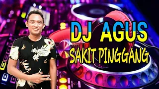 Download DJ AGUS - SAKIT PINGGANG MP3