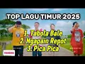 Lagu Kumpulan Lagu Timur Viral Tiktok 2025 | Tabola Bale | Ngapain Repot | Pica Pica 2 | Best No Iklan