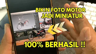 100% BERHASIL!! Cara Edit Foto Motor jadi Miniatur