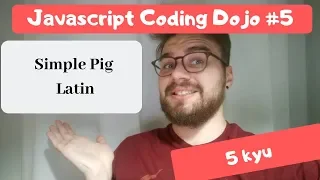 Javascript Coding Dojo Simple Pig Latin - 5 kyu