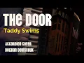 Download Lagu Taddy Swims - The Door (accordion cover Bogdan Denischuk) #accordion #music #cover #popular