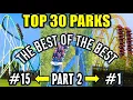 My Top 30 Favorite Parks - Part 2 of 2 (#15-1)