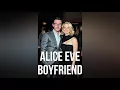 Alice Eve Boyfriend
