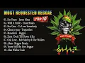 Download Lagu reggae santai full bass buat cek sound | MOST REQUESTED REGGAE LOVE SONGS 2022