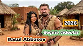 Rəsul Abbasov Seçmə Videolar(2026)