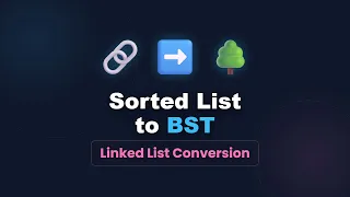 Convert Sorted Linked List to Balanced BST Coding Interview Problem