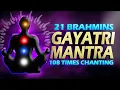Download Lagu 21 BRAHMINS CHANTING GAYATRI MANTRA 108 TIMES | GAYATRI MANTRA POWERFUL CHANTING