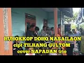 Lagu HUHOKKOP DOHO NASAILAON cipt TILHANG GULTOM cover SAPADAN trio