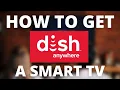 How To Get the Dish Anywhere App on ANY Smart TV