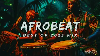 afrobeat 2023 mixtape the best and latest afrobeat jams of 2023 