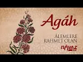 Download Lagu Agâh - Alemlere Rahmet Olan | Ahmed Muhammed Mustafa  (Video Klip)