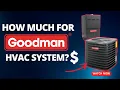 How Much Does a Goodman HVAC System Cost